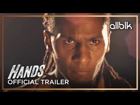 Hands — Official Trailer
