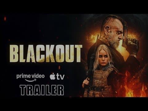 Blackout — Official Trailer