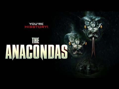 The Anacondas — Official Trailer