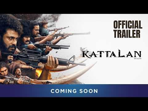 Kattalan — Official Trailer